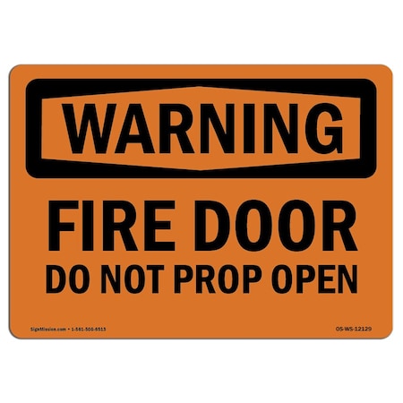 OSHA WARNING Sign, Fire Door Do Not Prop Open, 7in X 5in Decal